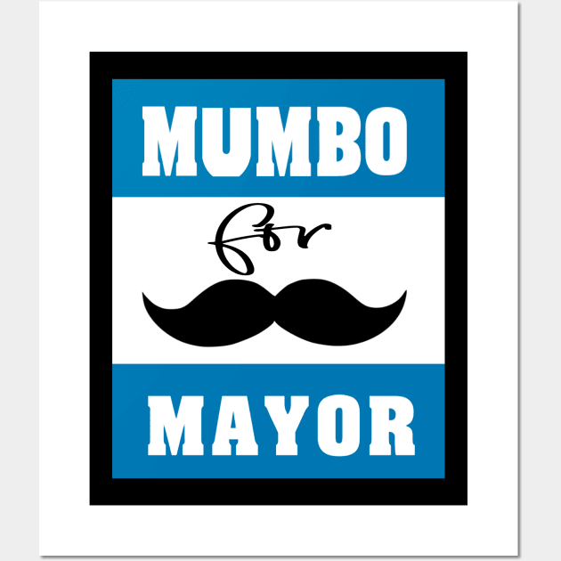 mumbo for mayor Wall Art by Ardesigner